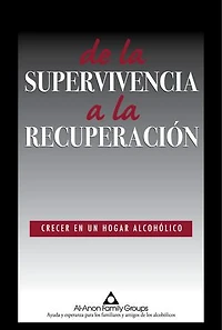 De la supervivencia a la recuperación: Crecer En Un Hogar Alcohólico