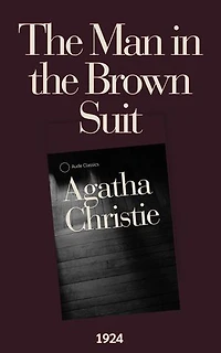 The Man in the Brown Suit: An Agatha Christie Mystery