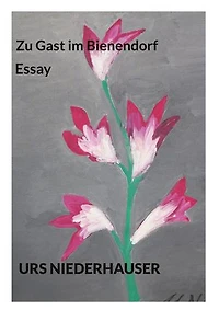 Zu Gast im Bienendorf: Essay