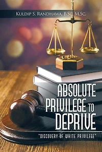Absolute Privilege to Deprive: "discovery of white privilege"