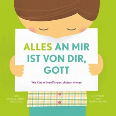Alles an mir ist von dir, Gott: Wie Kinder ihren Körper schützen können