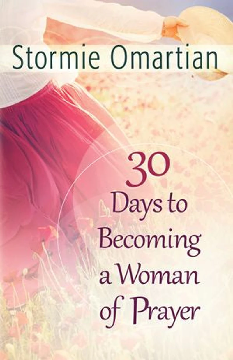 30 Days to Becoming a Woman of Prayer Book Prayers