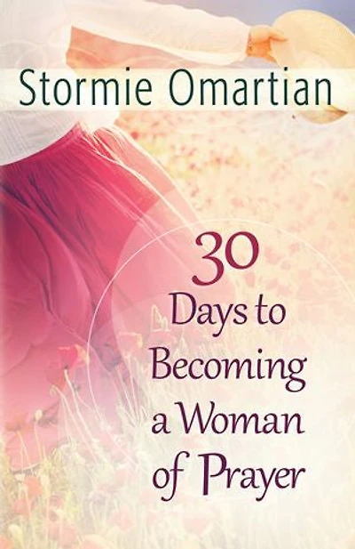 30 Days to Becoming a Woman of Prayer Book Prayers