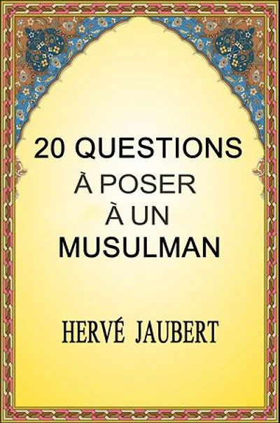 20 Questions à Poser à un Musulman.