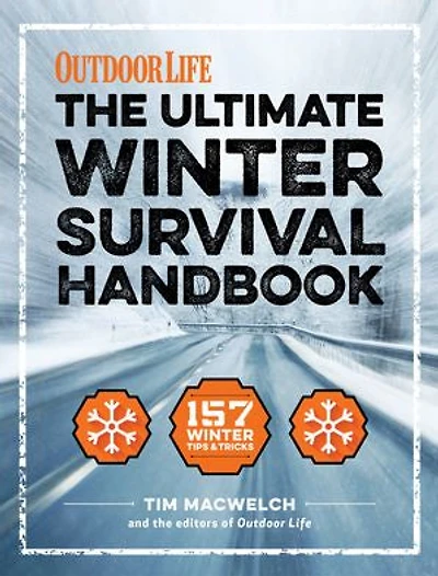 The Winter Survival Handbook: 157 Tips and Tricks