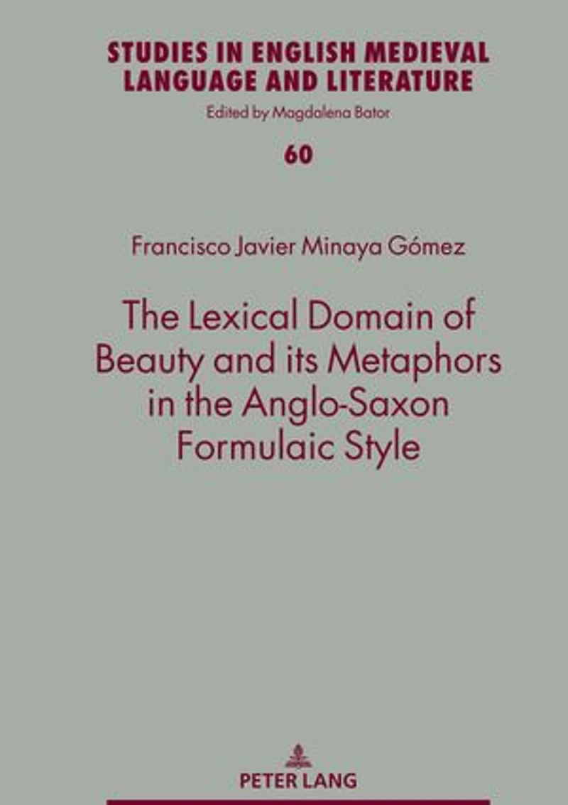 the Lexical Domain of Beauty and its Metaphors Anglo-Saxon Formulaic Style