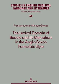 the Lexical Domain of Beauty and its Metaphors Anglo-Saxon Formulaic Style