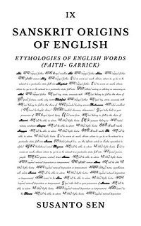 Sanskrit Origins of English: Etymologies of English Words (faith- Garrick)