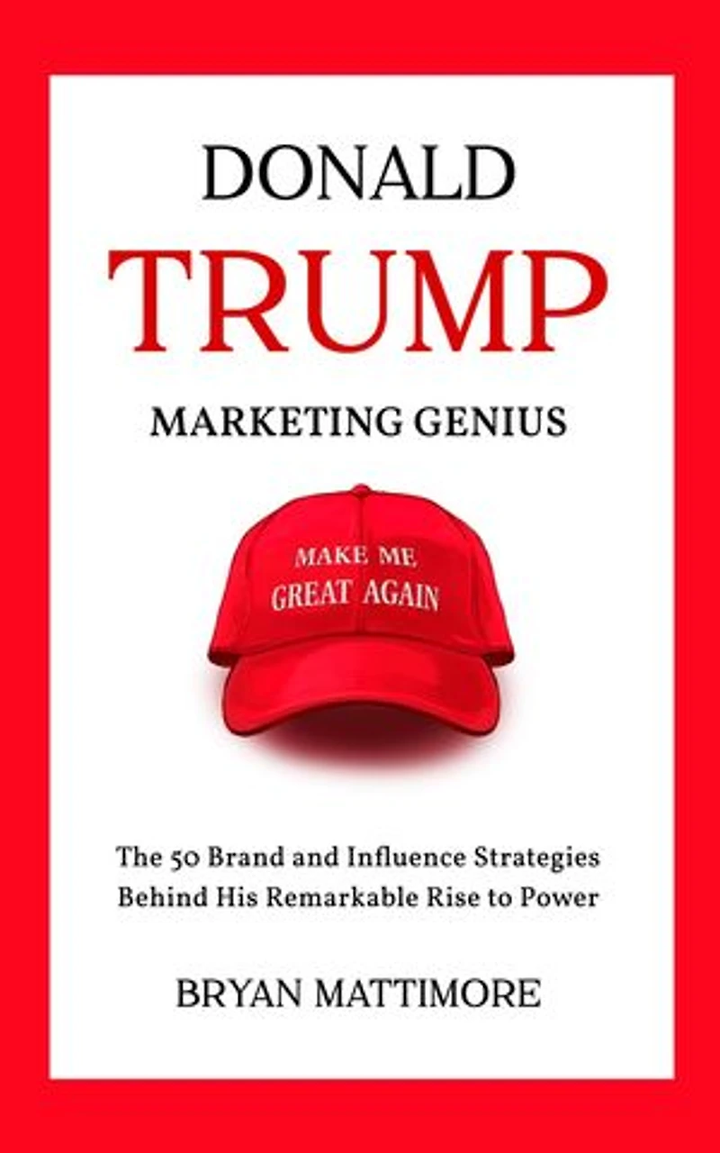 DONALD TRUMP MARKETING GENIUS