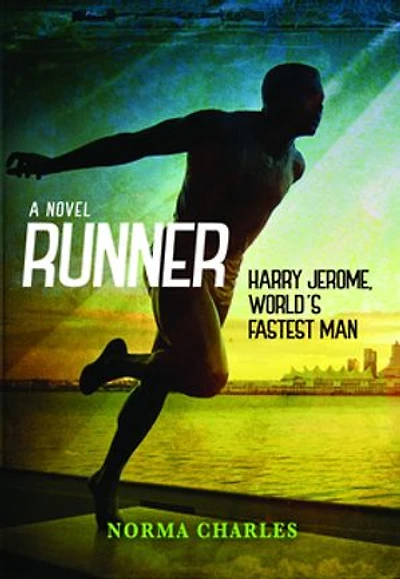 Runner: The Life Of Harry Jerome, World's Fastest Man