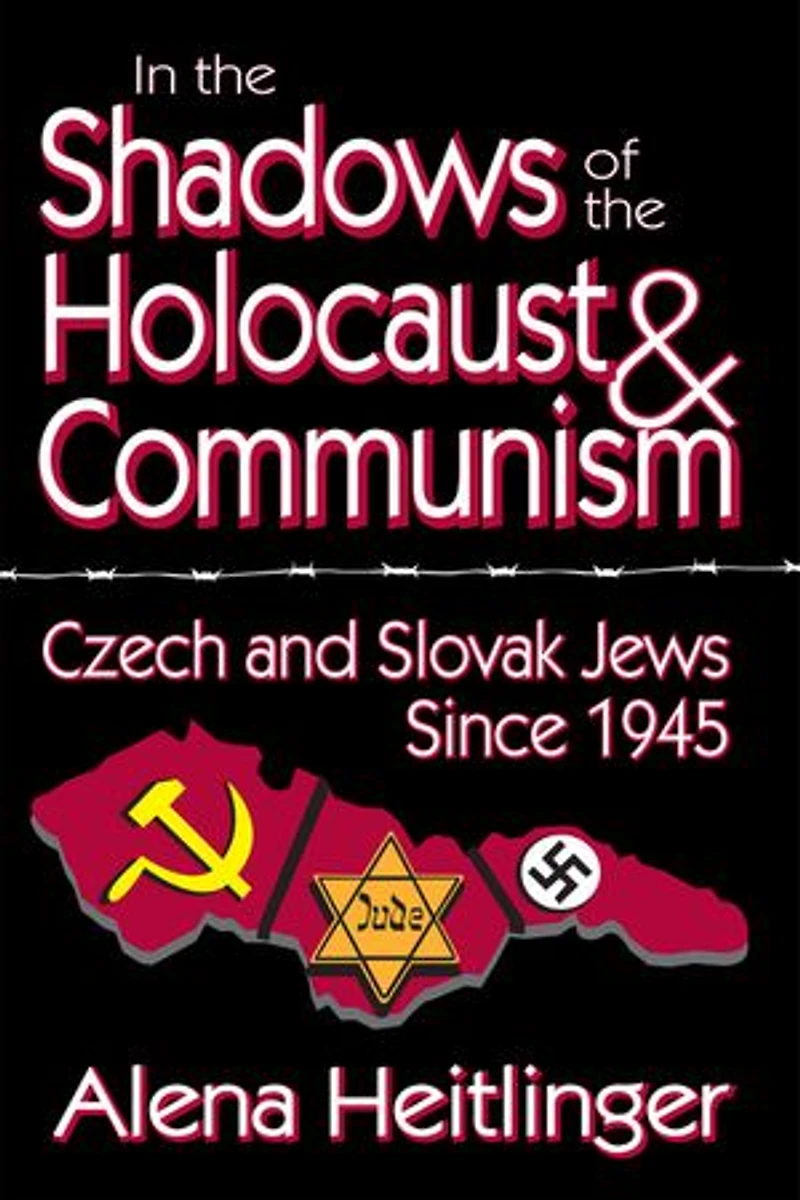 the Shadows of Holocaust & Communism: Czech and Slovak Jews Since 1945