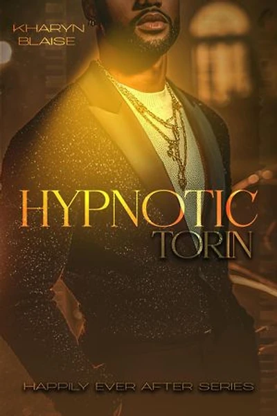Hypnotic- Torin: Happily Ever After Series