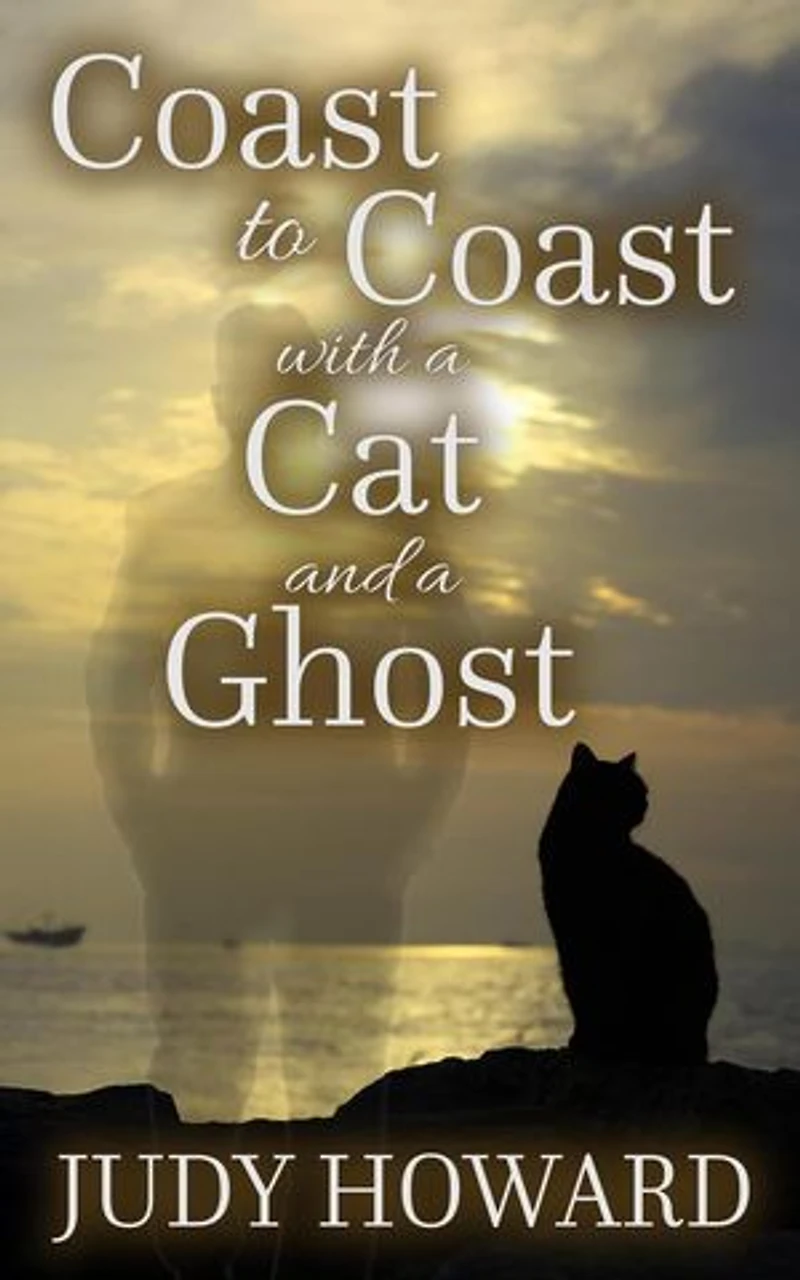 Coast To Coast With A Cat And A Ghost: CAT AND GHOST SERIES
