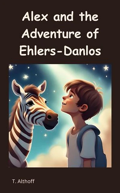 Alex and the Adventure of Ehlers-Danlos: Alex Adventures, #1