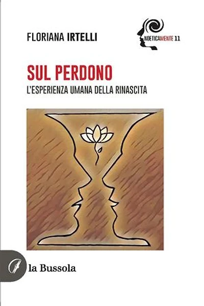 Sul Perdono: L’esperienza umana della rinascita
