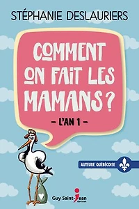 Comment on fait les mamans ?