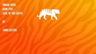 Urban Tiger Book Five Saul Of The Earth: Urban Tiger, #1
