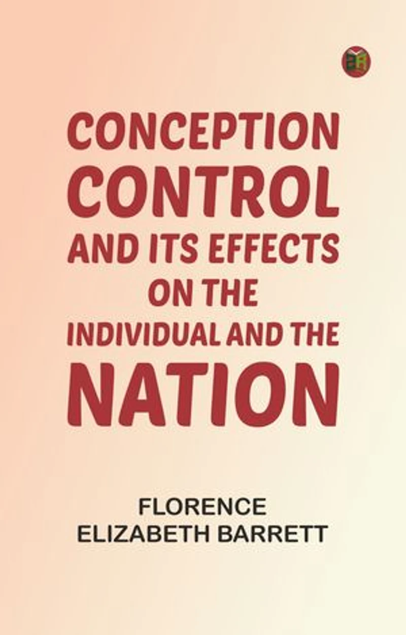 Conception Control and Its Effects on the Individual and the Nation