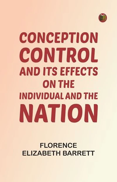 Conception Control and Its Effects on the Individual and the Nation