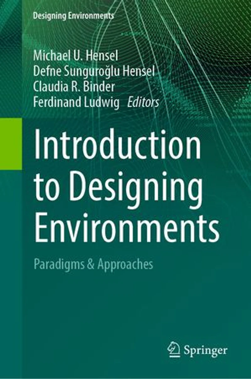 Introduction to Designing Environments: Paradigms and Approaches