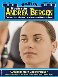 Notärztin Andrea Bergen 1480: Augenflimmern und Herzrasen