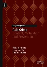 Acid Crime: Context, Motivation And Prevention