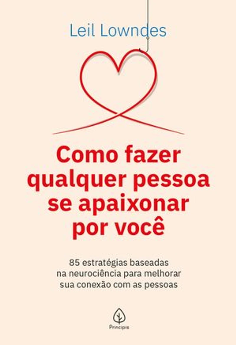 Como fazer qualquer pessoa se apaixonar por você