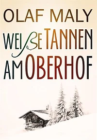 Weiße Tannen am Oberhof: Eine Liebesgeschichte