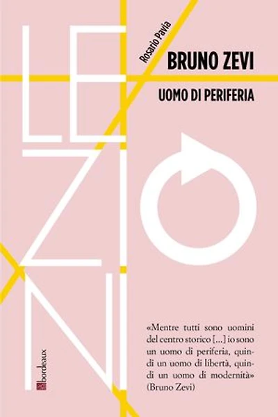 Bruno Zevi: Uomo di periferia