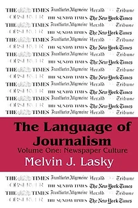 The Language of Journalism: Volume 1, Newspaper Culture