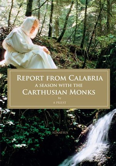 Report From Calabria: A Season With The Carthusian Monks