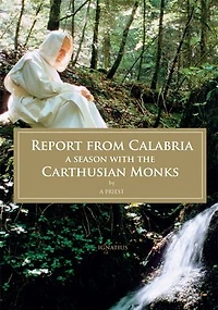 Report From Calabria: A Season With The Carthusian Monks