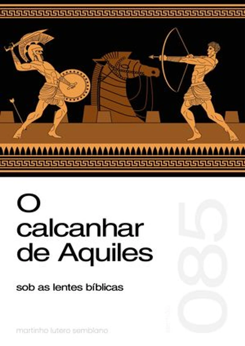O calcanhar de Aquiles sob as lentes bíblicas (Sermão 085)