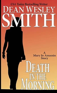 Death in the Morning: Mary Jo Assassin