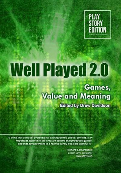 Well Played 2.0: Games, Value and Meaning