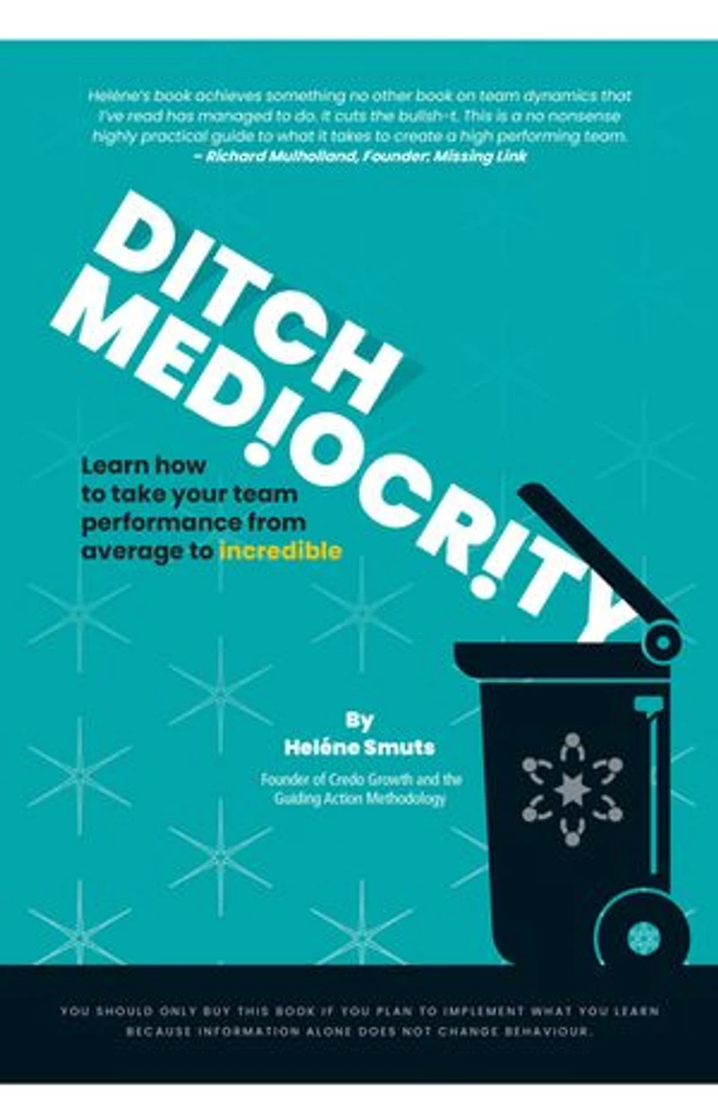 Ditch Mediocrity: Learn how to take your team performance from average to incredible