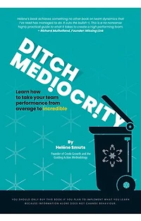 Ditch Mediocrity: Learn how to take your team performance from average to incredible