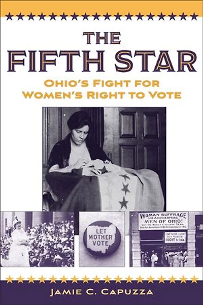 The Fifth Star: Ohio's Fight for Women's Right to Vote
