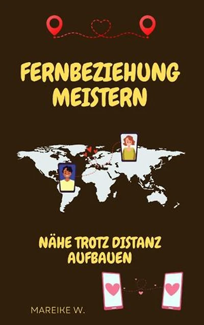 Fernbeziehung meistern: Nähe trotz Distanz aufbauen