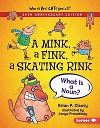 a Mink, Fink, Skating Rink, 20th Anniversary Edition: What Is Noun?