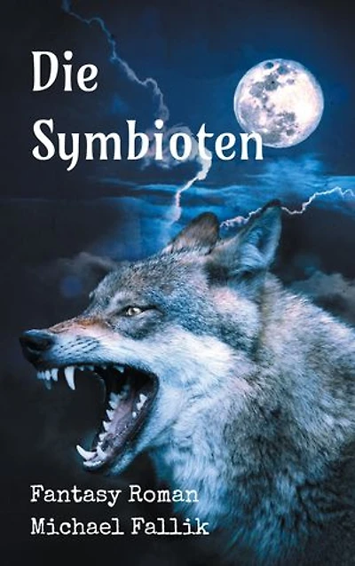 Die Symbioten: Fantasy Roman
