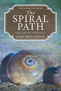 The Spiral Path: The Life of Fibonacci