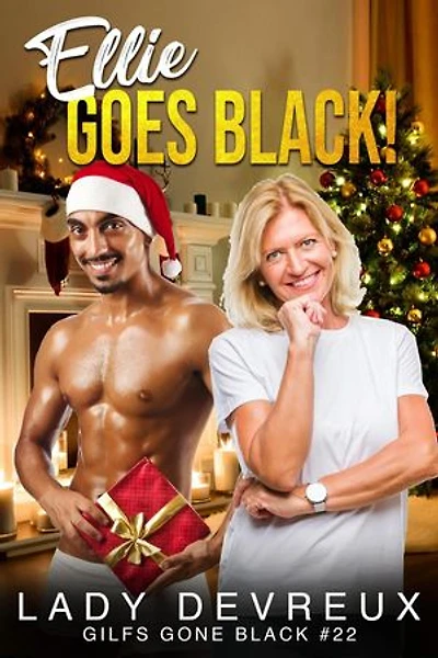 Ellie Goes Black!: GILFS Gone Black, #22