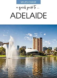 A Quick Guide To ... Adelaide