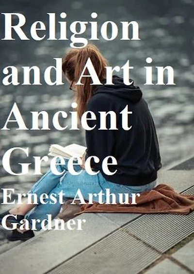 Religion and Art in Ancient Greece