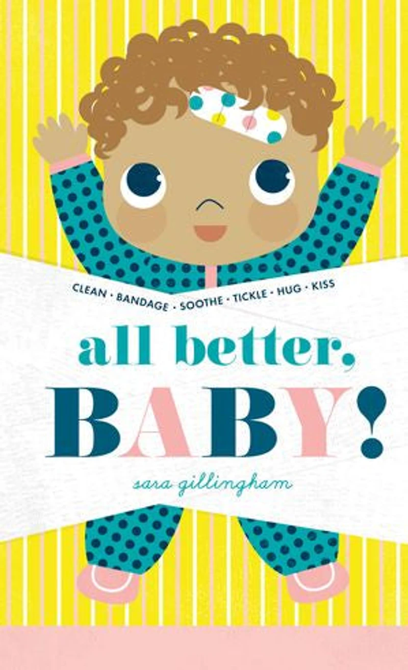 All Better, Baby!: A Board Book