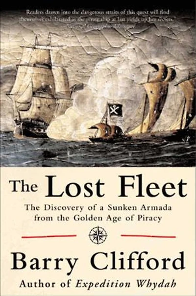 the Lost Fleet: Discovery of a Sunken Armada from Golden Age Piracy