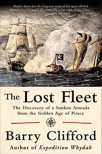 the Lost Fleet: Discovery of a Sunken Armada from Golden Age Piracy