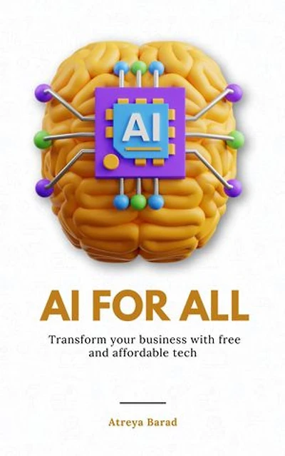 AI For All: Transform Your Business With Free And Affordable Tech