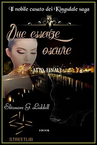 Due essenze oscure: Il nobile casato dei Kingsdale - atto finale